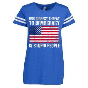 Our Biggest Threat To Democracy Is Stupid People Election Enza Ladies Jersey Football T-Shirt