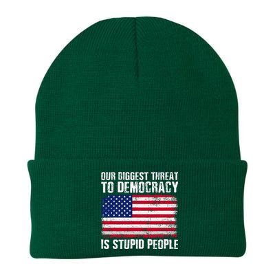 Our Biggest Threat To Democracy Is Stupid People Election Knit Cap Winter Beanie