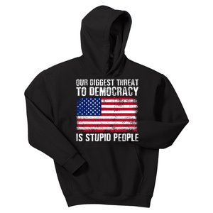 Our Biggest Threat To Democracy Is Stupid People Election Kids Hoodie