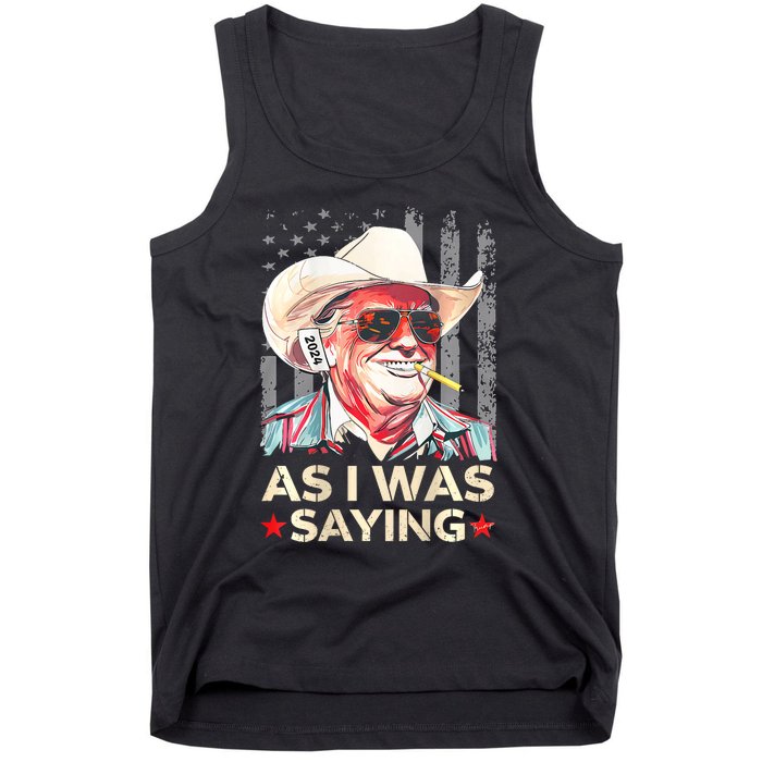 (On Back) Trump As I Was Saying Cowboy Election Vote 2024 Tank Top