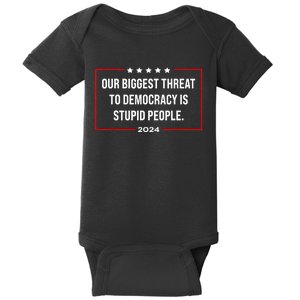 Our Biggest Threat To Democracy Is Stupid People Baby Bodysuit