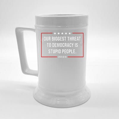 Our Biggest Threat To Democracy Is Stupid People Beer Stein