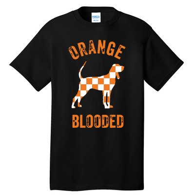 Orange Blooded Tennessee Hound Native Home Tn State Pride Tall T-Shirt