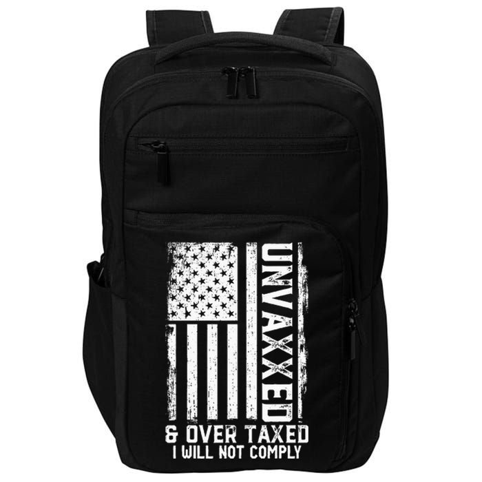 On Back Unvaxxed And Overtaxed Impact Tech Backpack