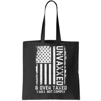 On Back Unvaxxed And Overtaxed Tote Bag