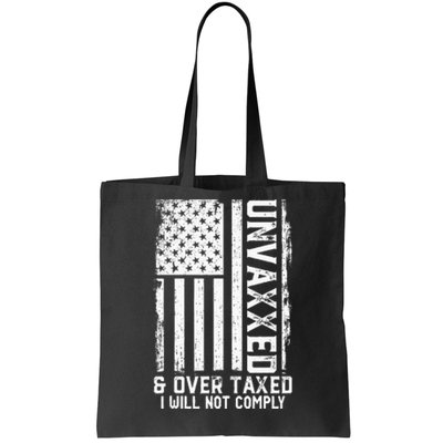 On Back Unvaxxed And Overtaxed Tote Bag