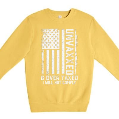 On Back Unvaxxed And Overtaxed Premium Crewneck Sweatshirt