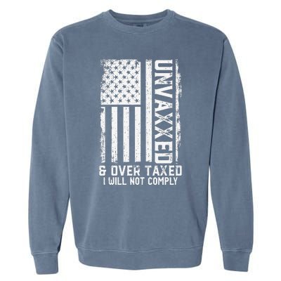 On Back Unvaxxed And Overtaxed Garment-Dyed Sweatshirt