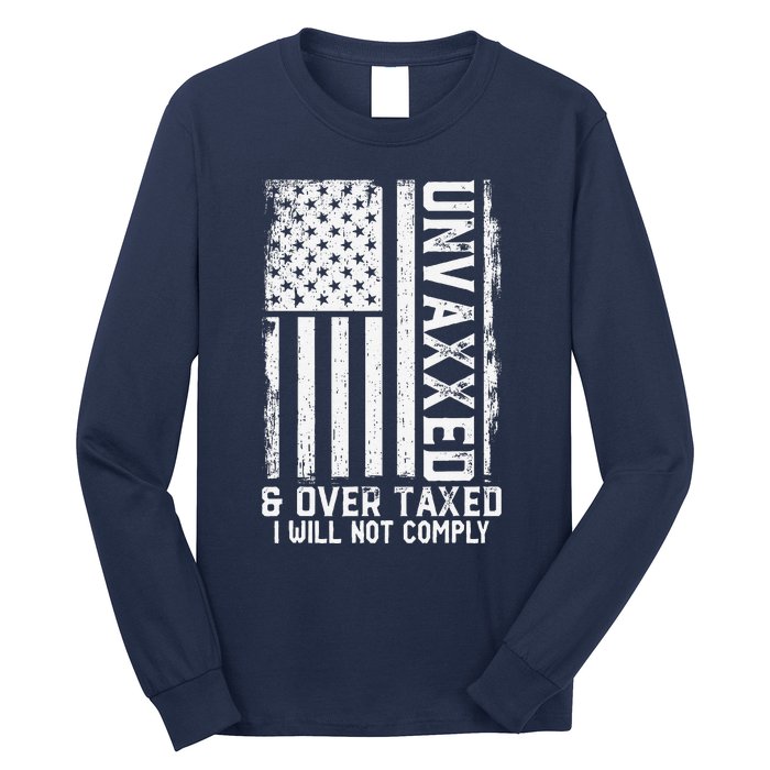 On Back Unvaxxed And Overtaxed Long Sleeve Shirt