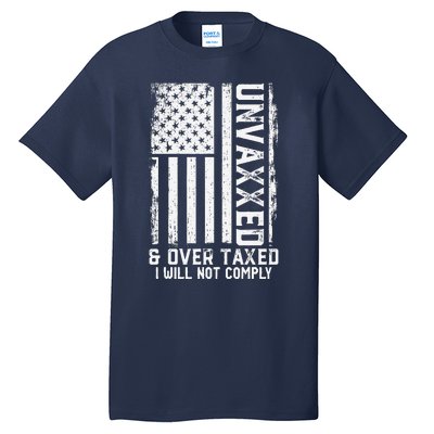 On Back Unvaxxed And Overtaxed Tall T-Shirt