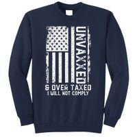 On Back Unvaxxed And Overtaxed Tall Sweatshirt