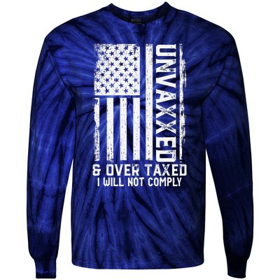 On Back Unvaxxed And Overtaxed Tie-Dye Long Sleeve Shirt