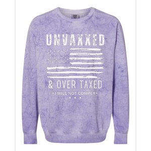 On Back Unvaxxed And Overtaxed Colorblast Crewneck Sweatshirt