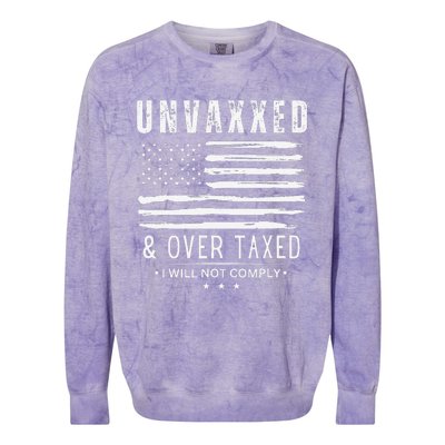 On Back Unvaxxed And Overtaxed Colorblast Crewneck Sweatshirt