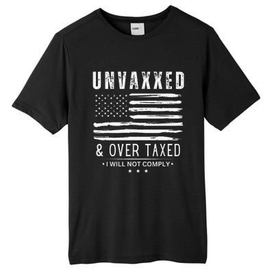 On Back Unvaxxed And Overtaxed Tall Fusion ChromaSoft Performance T-Shirt