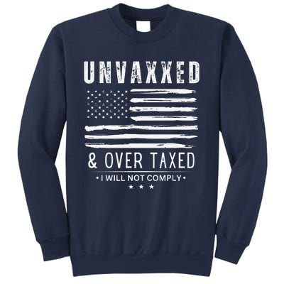 On Back Unvaxxed And Overtaxed Sweatshirt