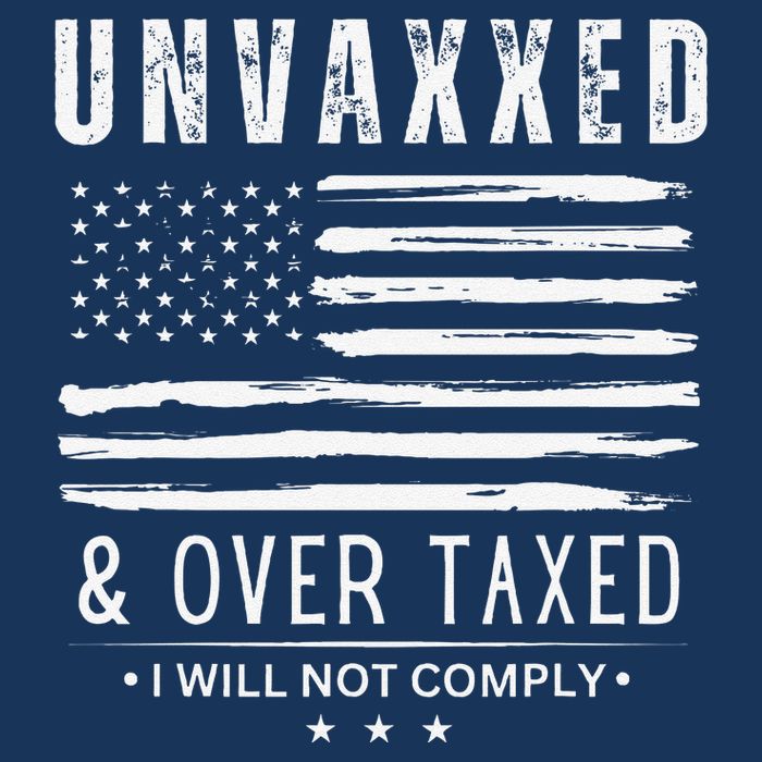 On Back Unvaxxed And Overtaxed Button