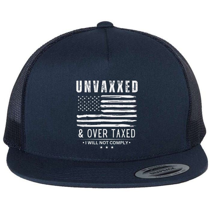 On Back Unvaxxed And Overtaxed Flat Bill Trucker Hat