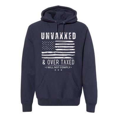 On Back Unvaxxed And Overtaxed Premium Hoodie