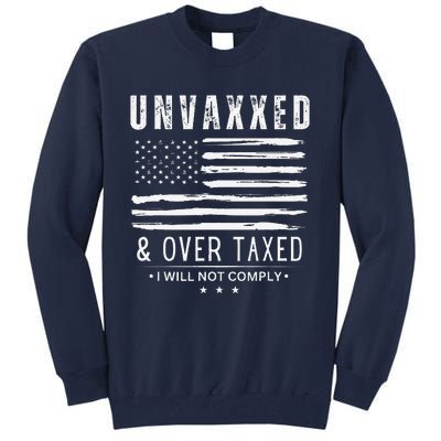 On Back Unvaxxed And Overtaxed Tall Sweatshirt