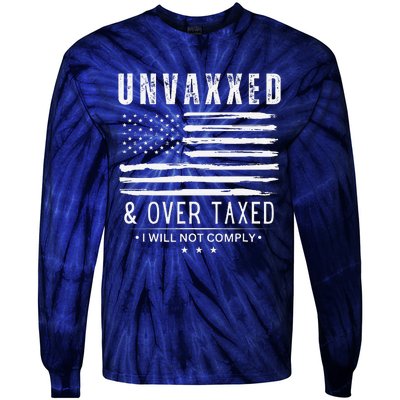 On Back Unvaxxed And Overtaxed Tie-Dye Long Sleeve Shirt