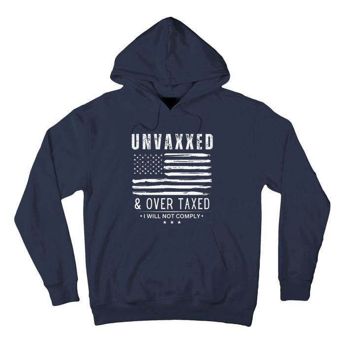 On Back Unvaxxed And Overtaxed Tall Hoodie