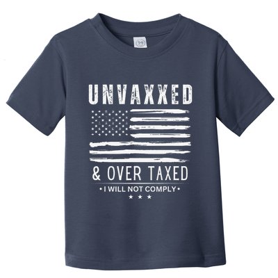 On Back Unvaxxed And Overtaxed Toddler T-Shirt
