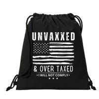 ( On Back ) Unvaxxed And Overtaxed Drawstring Bag