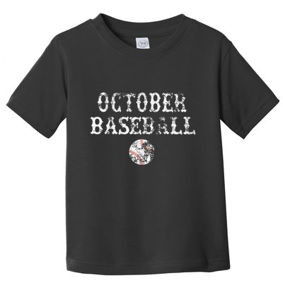 October Baseball Vintage Playoff Toddler T-Shirt
