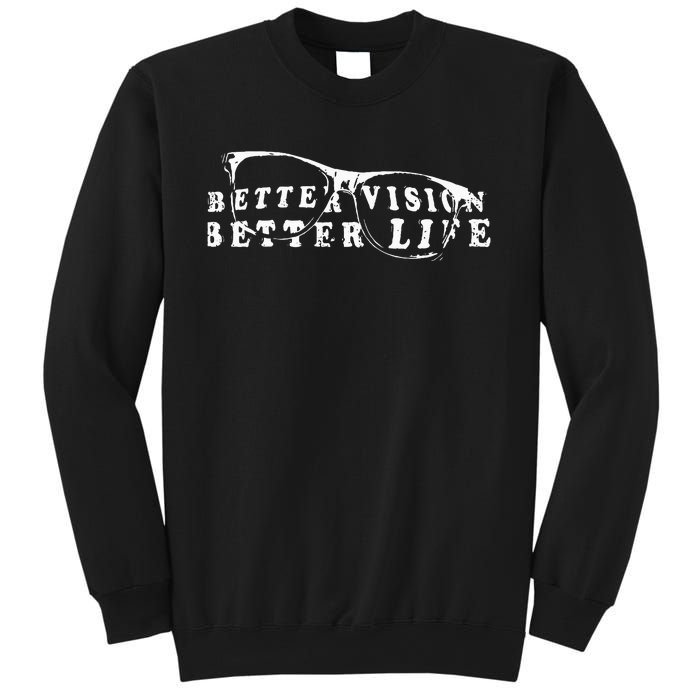 Optometrist Better Vision Better Life Eyeglasses Optician Sweatshirt