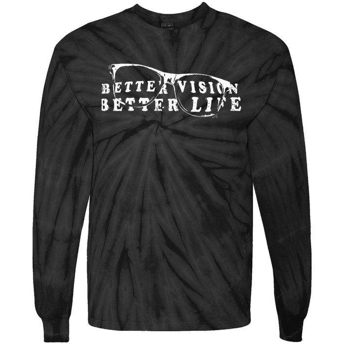 Optometrist Better Vision Better Life Eyeglasses Optician Tie-Dye Long Sleeve Shirt