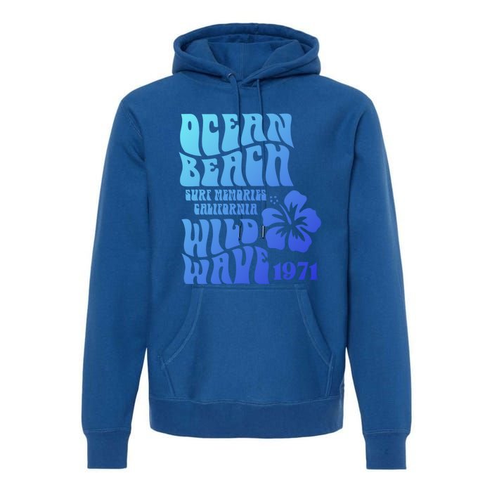 Ocean Beach Wild Wave Surf Memories California Siesta Beach Funny Gift Premium Hoodie