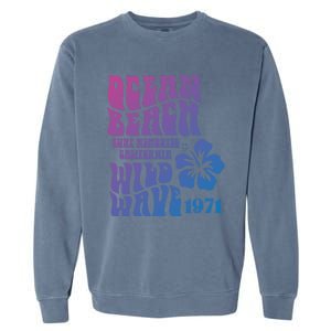 Ocean Beach Wild Wave Surf Memories California Siesta Beach Funny Gift Garment-Dyed Sweatshirt