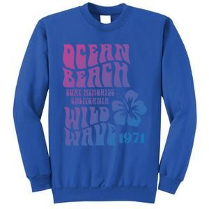 Ocean Beach Wild Wave Surf Memories California Siesta Beach Funny Gift Sweatshirt