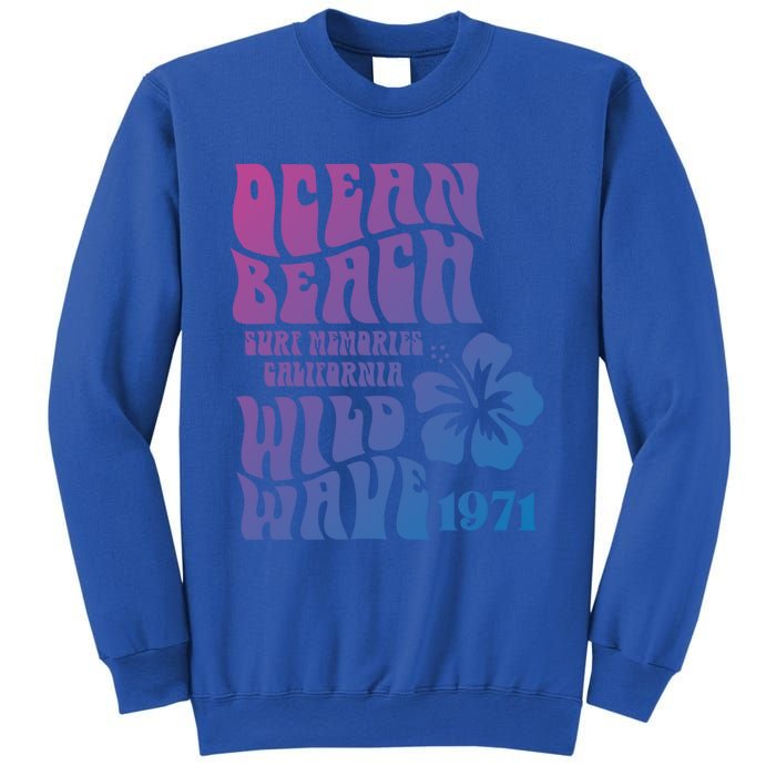 Ocean Beach Wild Wave Surf Memories California Siesta Beach Funny Gift Sweatshirt