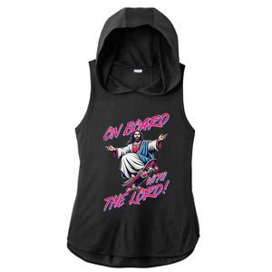 On Board With The Lord Jesus Ladies PosiCharge Tri-Blend Wicking Draft Hoodie Tank