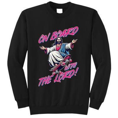 On Board With The Lord Jesus Sweatshirt
