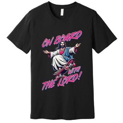 On Board With The Lord Jesus Premium T-Shirt