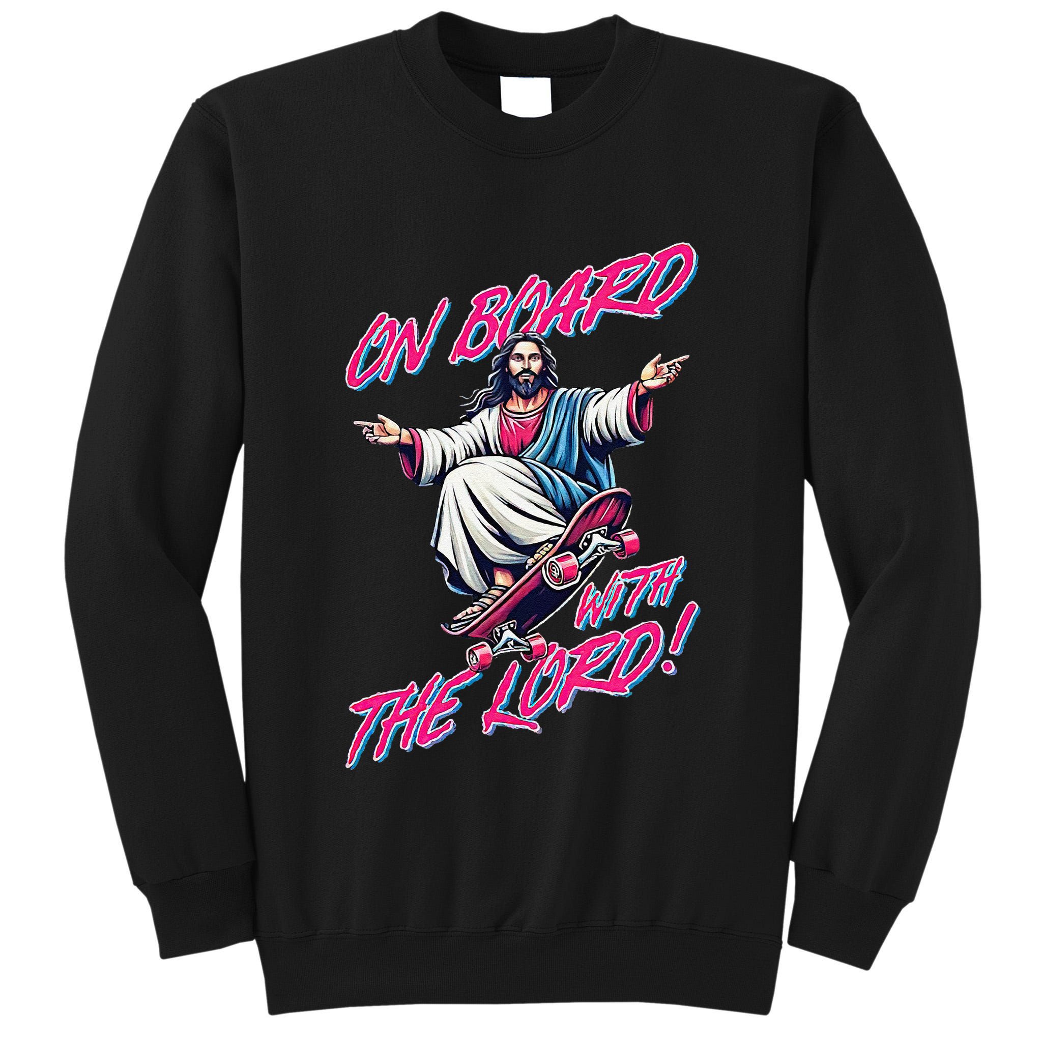 On Board With The Lord Jesus Tall Sweatshirt
