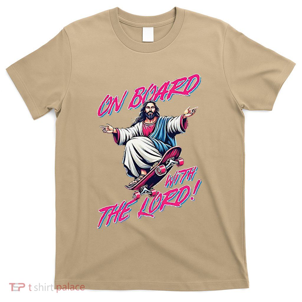 On Board With The Lord Jesus T-Shirt