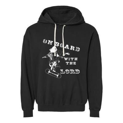 On Board With The Lord Jesus Skateboard Garment-Dyed Fleece Hoodie
