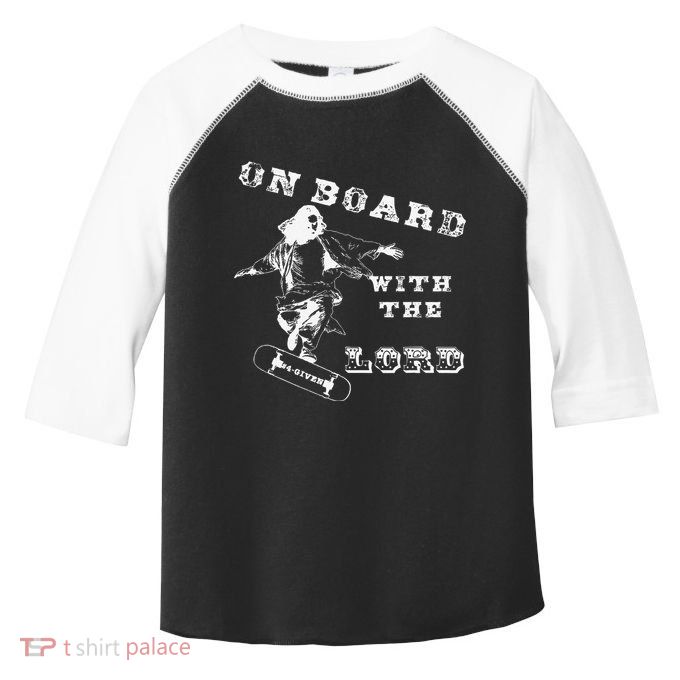 On Board With The Lord Jesus Skateboard Toddler Fine Jersey T-Shirt