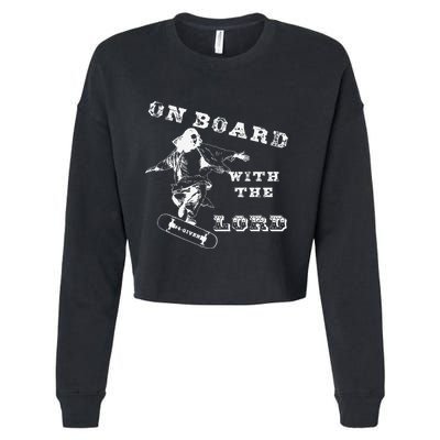 On Board With The Lord Jesus Skateboard Cropped Pullover Crew