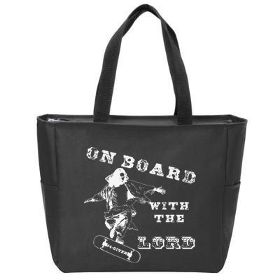 On Board With The Lord Jesus Skateboard Zip Tote Bag