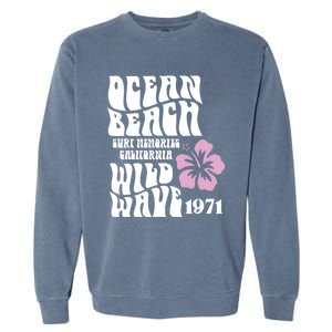 Ocean Beach Wild Wave Surf Memories California Siesta Beach Funny Gift Garment-Dyed Sweatshirt