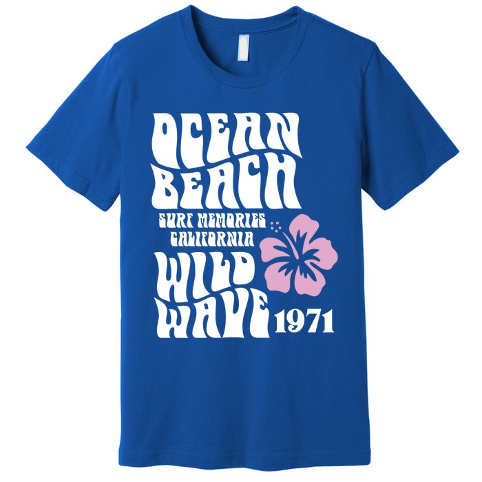 Ocean Beach Wild Wave Surf Memories California Siesta Beach Funny Gift Premium T-Shirt