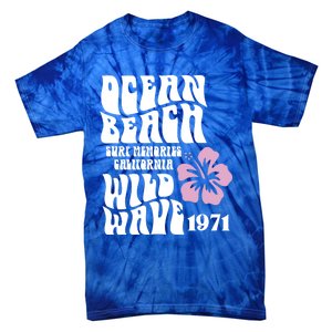 Ocean Beach Wild Wave Surf Memories California Siesta Beach Funny Gift Tie-Dye T-Shirt