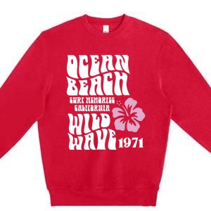 Ocean Beach Wild Wave Surf Memories California Siesta Beach Funny Gift Premium Crewneck Sweatshirt