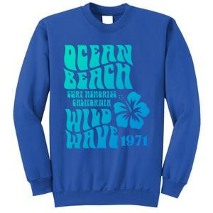 Ocean Beach Wild Wave Surf Memories California Siesta Beach Funny Gift Sweatshirt