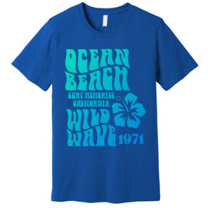 Ocean Beach Wild Wave Surf Memories California Siesta Beach Funny Gift Premium T-Shirt